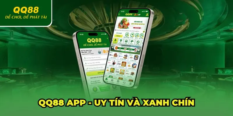 App QQ88 uy tín và xanh chín